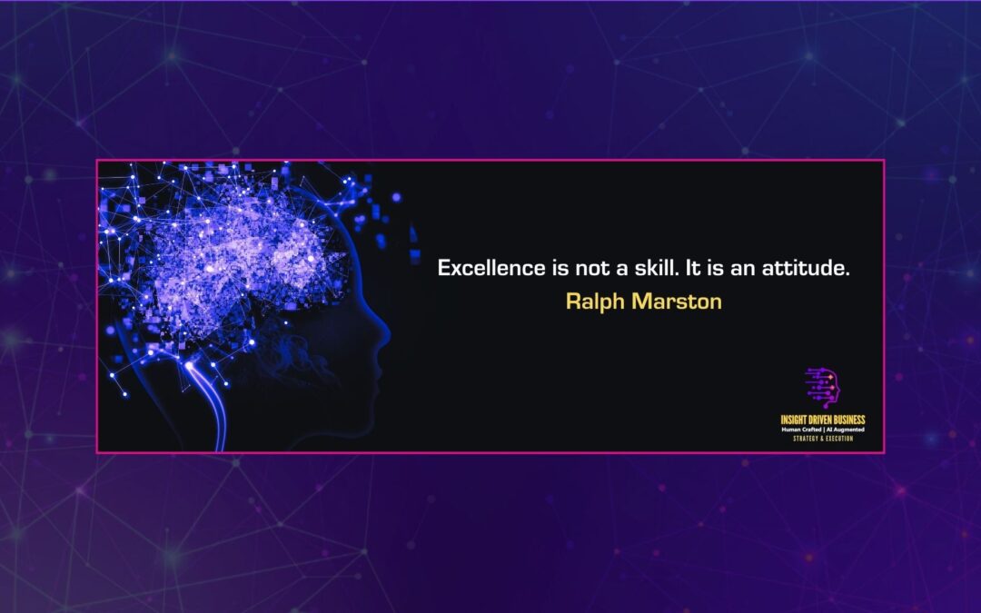 Excellence Is An Attitude